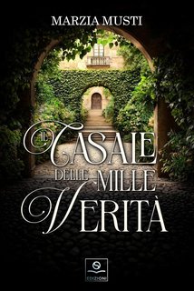 Marzia Musti - Il casale delle mille verità (2024)