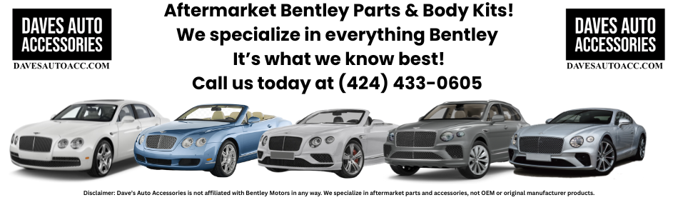 Aftermarket Bentley Parts & Body Kits - Dave's Auto Accessories