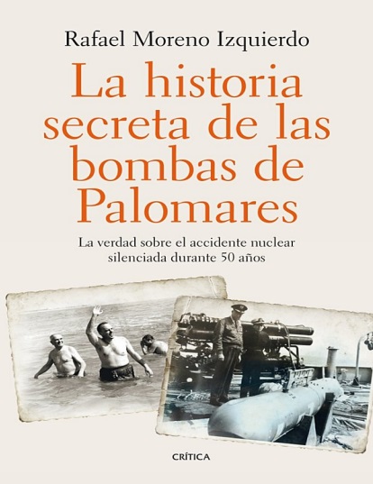 La historia secreta de las bombas de Palomares - Rafael Moreno Izquierdo (PDF + Epub) [VS]