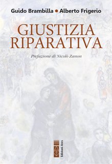 Guido Brambilla, Alberto Frigerio - Giustizia riparativa (2024)