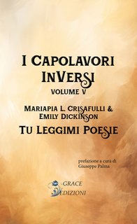 Mariapia L. Crisafulli, Emily Dickinson - I capolavori inVersi. Tu leggimi poesie.(2024)