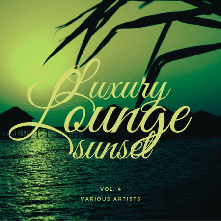 6a17728f 3d47 45de a7d3 fec1d6dbe765 - VA - Luxury Lounge Sunset Vol. 4 (2021)