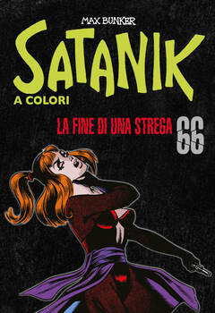 Satanik 066 - La fine di una strega (2023)