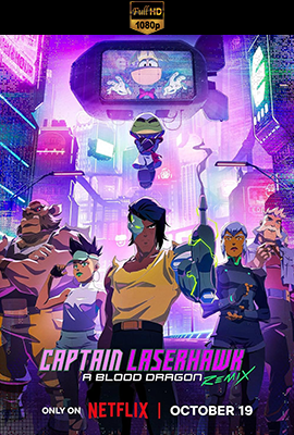 Captain Laserhawk: A Blood Dragon Remix - Stagione 1 (2023) [Completa] DLMux 1080p E-AC3+AC3 ATMOS ITA ENG SUBS