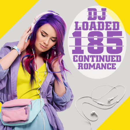 VA - 185 DJ Loaded Continued Romance (2020)