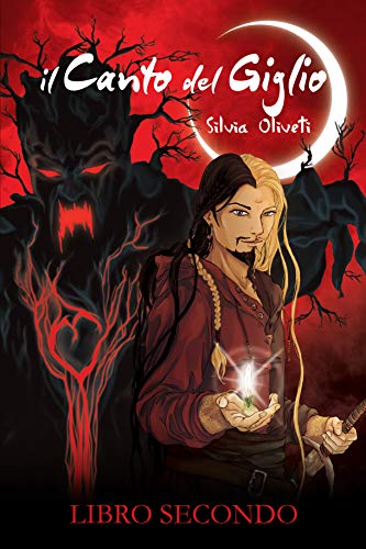 Silvia Oliveti – il Canto del Giglio: Libro Secondo (2021)