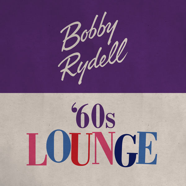 Bobby Rydell - '60s Lounge (2021)