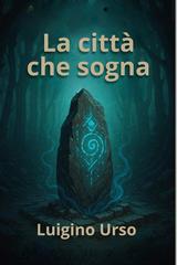 Luigino Urso – La città che sogna (2026)