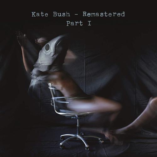 Kate Bush - Remastered Part 1 (2018) 320 KBPS