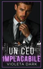 Violeta Dark – I Falchi di Wall Street Vol. 1. Un CEO Implacabile (2026)