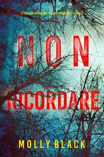 Molly Black - Non ricordare. Il thriller sull’agente dell’FBI Taylor Sage Vol. 5 (2023)