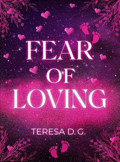 Teresa D.G. - Fear of loving (2024)