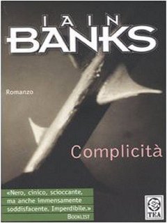 Iain Banks - Complicità (1993)