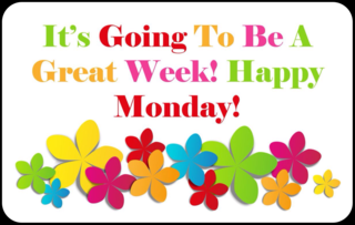 310194-It-s-Going-To-Be-A-Great-Week-Happy-Monday
