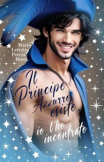Maria Letizia Peccia Rossi - Il principe azzurro esiste, io l'ho incontrato (2023)