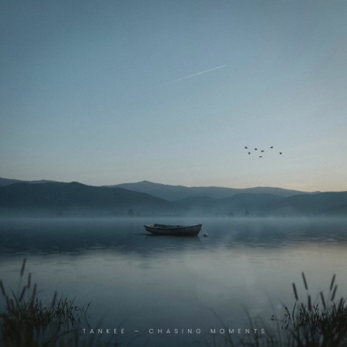 TanKee - Chasing Moments (2026)