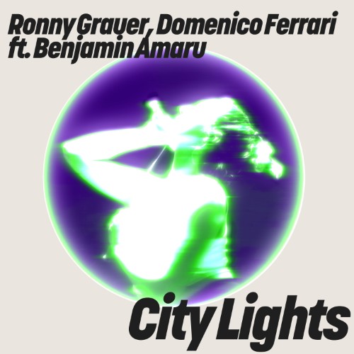 Ronny Grauer, Domenico Ferrari ft. Benjamin Amaru - City Lights (2026) MP3