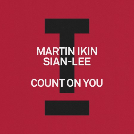 Martin Ikin & Sian-Lee - Count On You (2025)