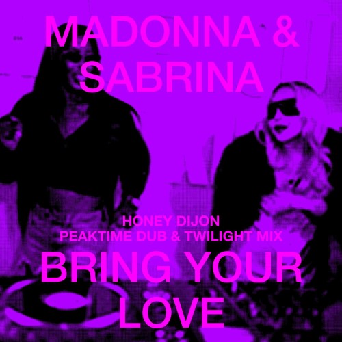 Madonna & Sabrina Carpenter - Bring Your Love (Honey Dijon Remixes) (2026)