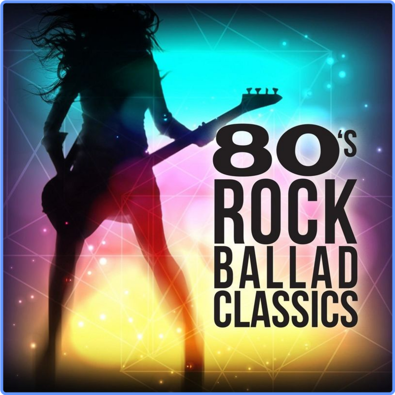 80s Rock Ballad Classics (2021) mp3 320 Kbps