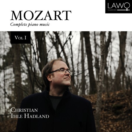 Christian Ihle Hadland - Mozart Complete Piano Music Vol. 1 (2025)