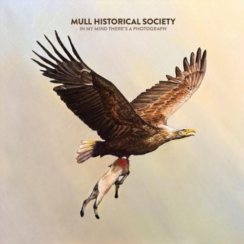 Mull Historical Society - In My Mind There's A Photograph (2026) MP3