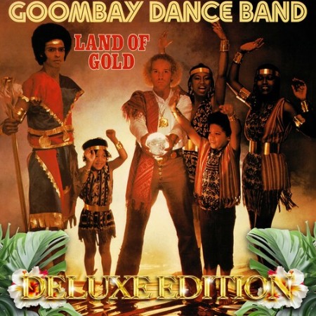Goombay Dance Band - Land Of Gold (Deluxe Edition) (1980)