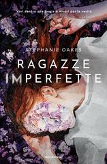 Stephanie Oakes – Ragazze imperfette (2026)