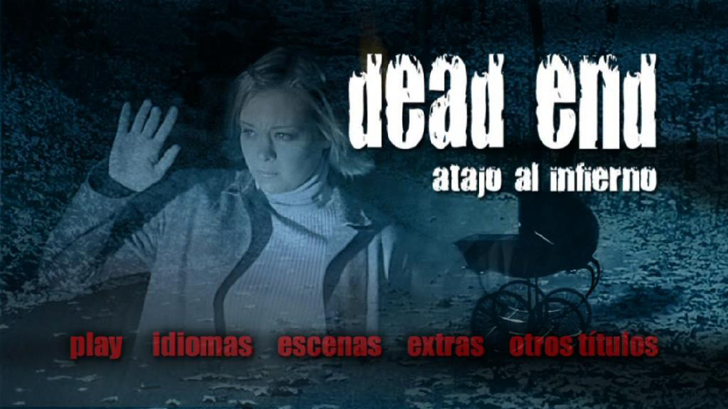 DEAD END MENU - Dead End (Atajo al infierno) [2003] [Terror, comedia] [DVD9] [PAL] [Leng. ESP/ENG] [Subt. Español]