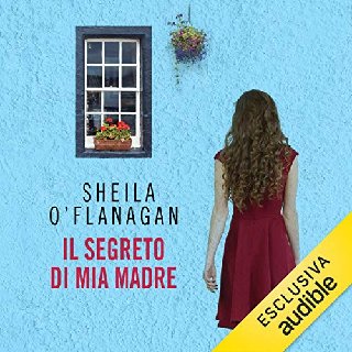Sheila O'Flanagan - Il segreto di mia madre (2019) .mp3 - 96 kbps
