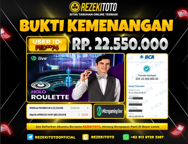 BUKTI KEMENANGAN 19 JULI 2025 HOLO ROULETTE 22 JUTA 