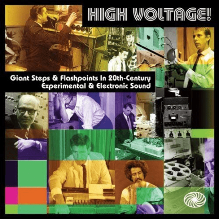 30e21802 bc9d 4558 9f14 12a970e8c8ac - VA - High Voltage! Giant Steps & Flashpoints In 20th-Century Experimental & Electronic Sound (2013) FLAC