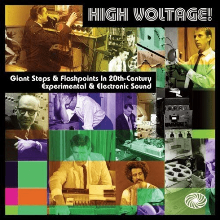 VA - High Voltage! Giant Steps & Flashpoints In 20th-Century Experimental & Electronic Sound (2013) FLAC