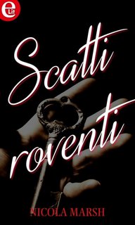 Nicola Marsh - Scatti roventi. A qualcuno piace caldo Vol. 6 (2016)