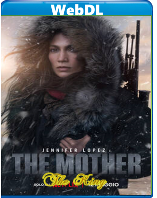The Mother (2023) WEB-DL 720p x264 E-AC3+AC3 ITA ENG