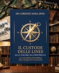 Sara Rita De Lorenzo – Il Custode Delle Linee. Dalla Voloire alla Repubblica (2026)