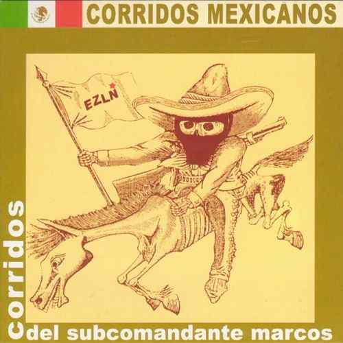 500x500 - Los Zapatistas del Norte - Corridos Del Subcomandante Marcos FLAC