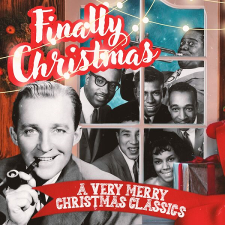 fc33fcba 79e7 40a8 a88a 29fa1d33f3d8 - VA - Finally Christmas (A Very Merry Christmas Classics) (2022)