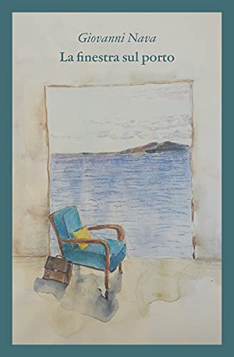 Giovanni Nava – La finestra sul porto (2021)