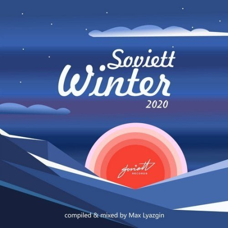 VA - Soviett Winter 2020 (Compiled & Mixed by Max Lyazgin) (2020)