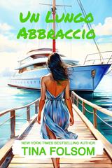 Tina Folsom – Il Club degli Scapoli Vol. 5. Un Lungo Abbraccio (2026)