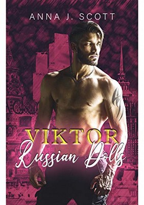 Anna J. Scott - Viktor. Russian Dolls (2020)