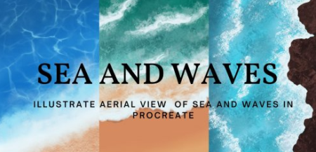 Illustrate Aerial View of Sea and Waves In Procreate