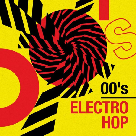 VA - 00's Electro-Hop (2022)