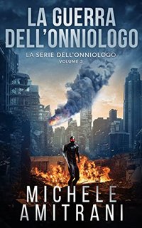 Michele Amitrani - La Guerra dell’Onniologo (La Serie dell'Onniologo Vol. 3) (2022)