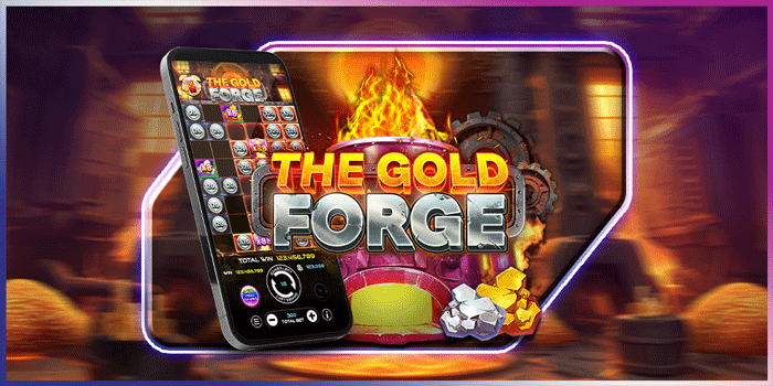 Cara Pintar Menang Slot The Golden Forge dengan Mudah