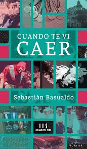 CUANDO TE VI CAER, SEBASTIAN BASUALDO