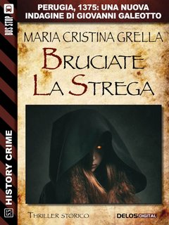 Maria Cristina Grella – Bruciate la strega (2018)