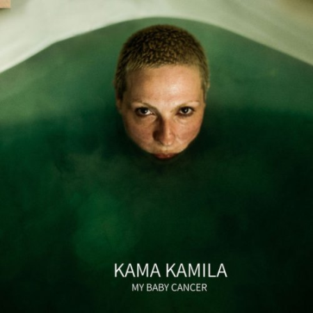 Kama Kamila - My Baby Cancer (2022)