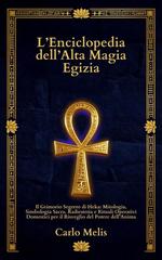 Carlo Melis – L’Enciclopedia dell’Alta Magia Egizia (2026)
